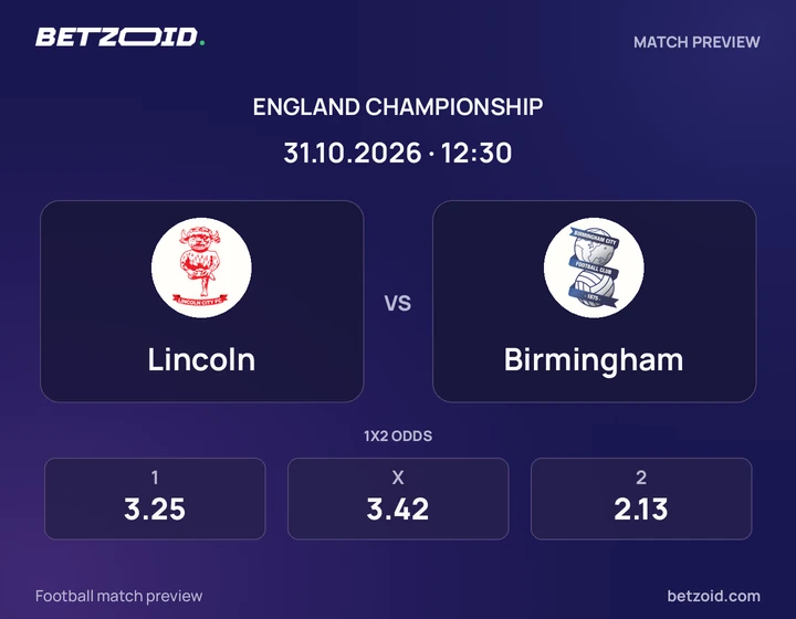 Lincoln - Birmingham Lincoln vs Birmingham: England Championship match preview with team badges and kick-off details.