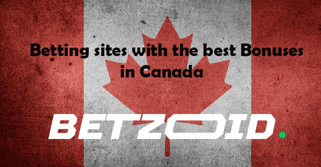 Betting sites with the best Bonuses in Canada - Betzoid.