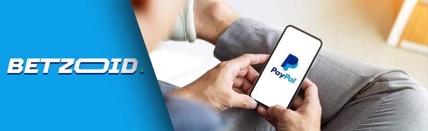 Betting with PayPal in Australia - Betzoid.