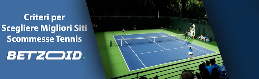 Criteri per scegliere migliori siti scommesse tennis - Betzoid.