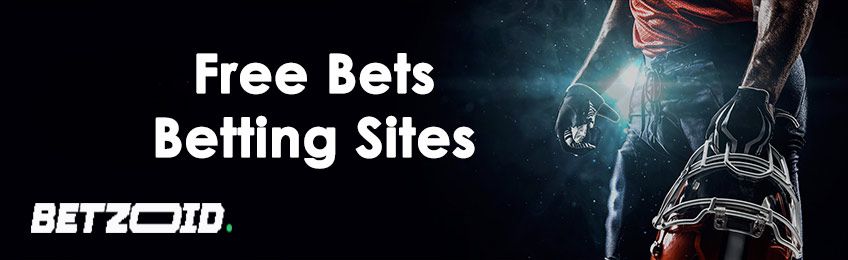 Free bets betting sites.
