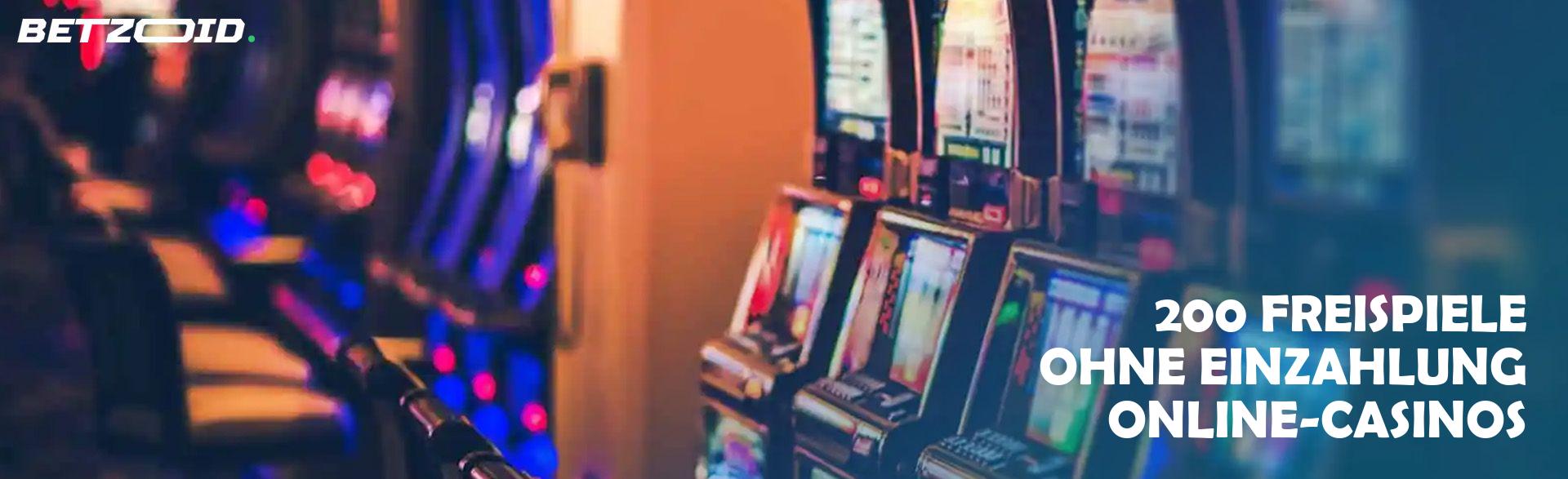 200 Freispiele ohne Einzahlung Online-Casinos.
