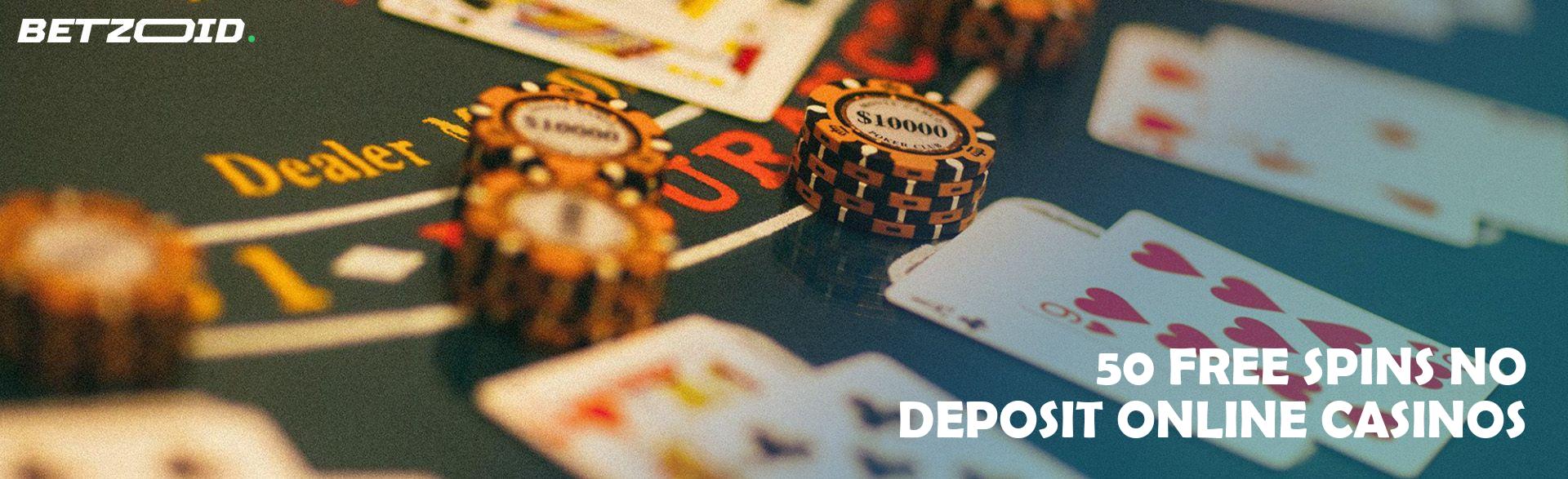 50 Free Spins No Deposit Online Casinos.