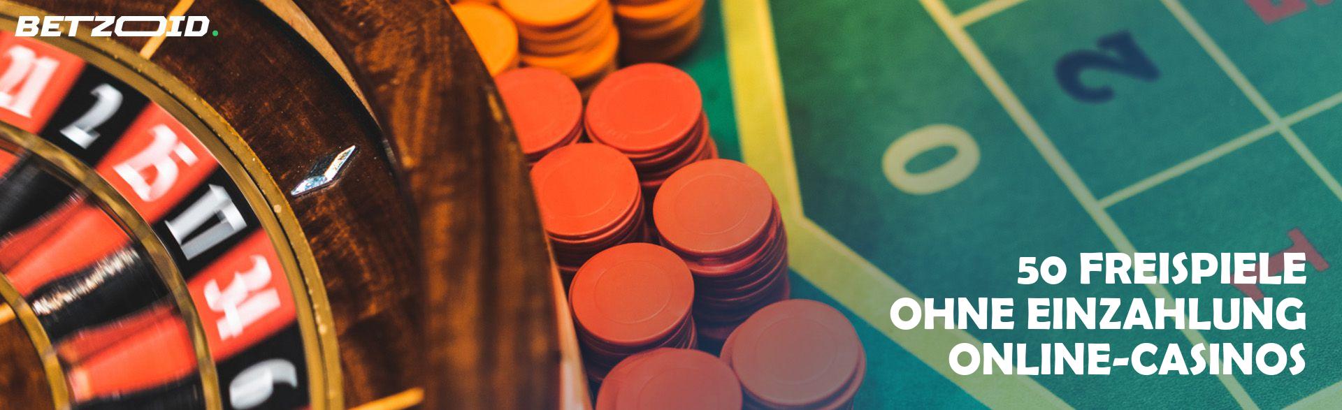 50 Freispiele ohne Einzahlung Online-Casinos.