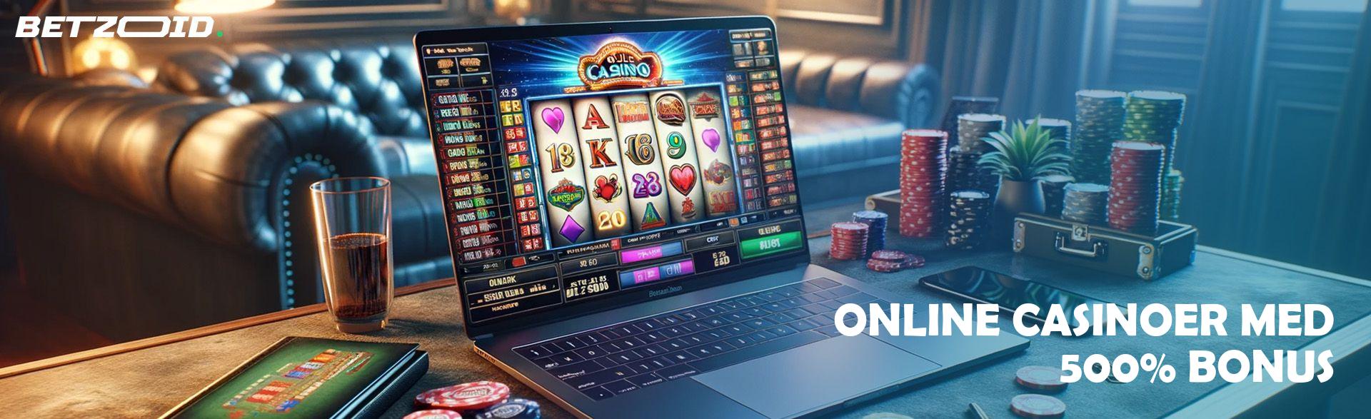 Online Casinoer med 500% Bonus.
