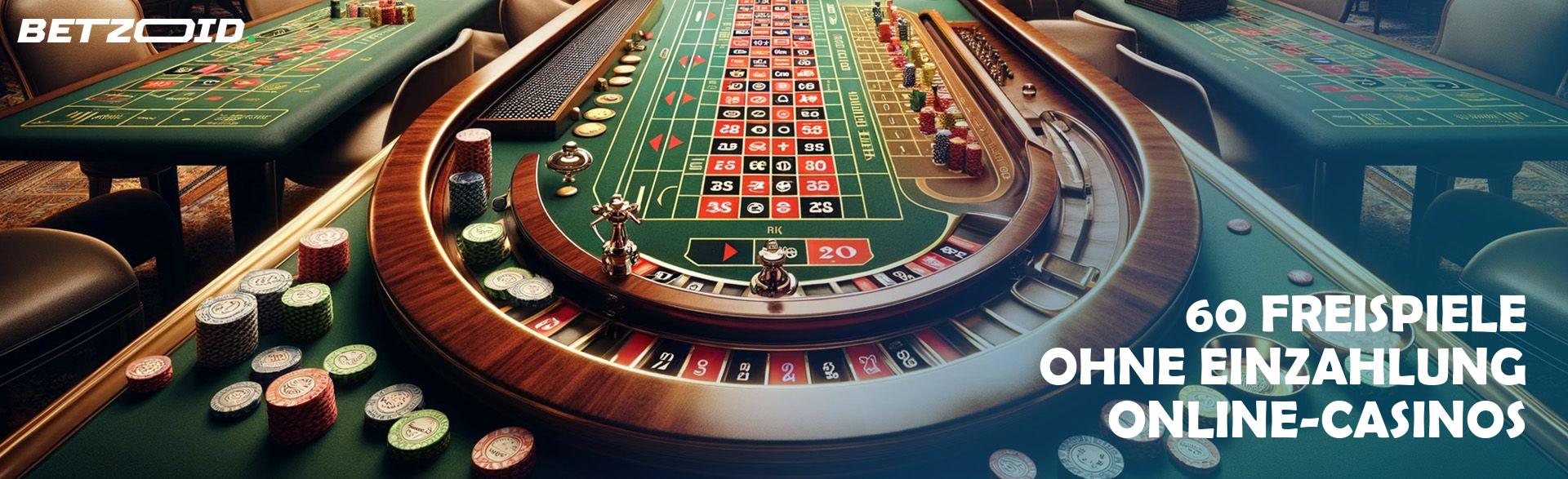 60 Freispiele ohne Einzahlung Online-Casinos.