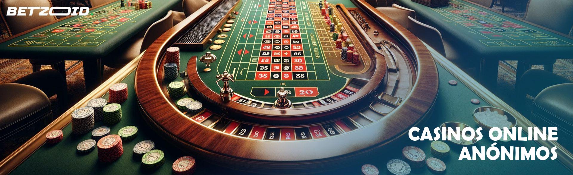 Casinos Online Anónimos.