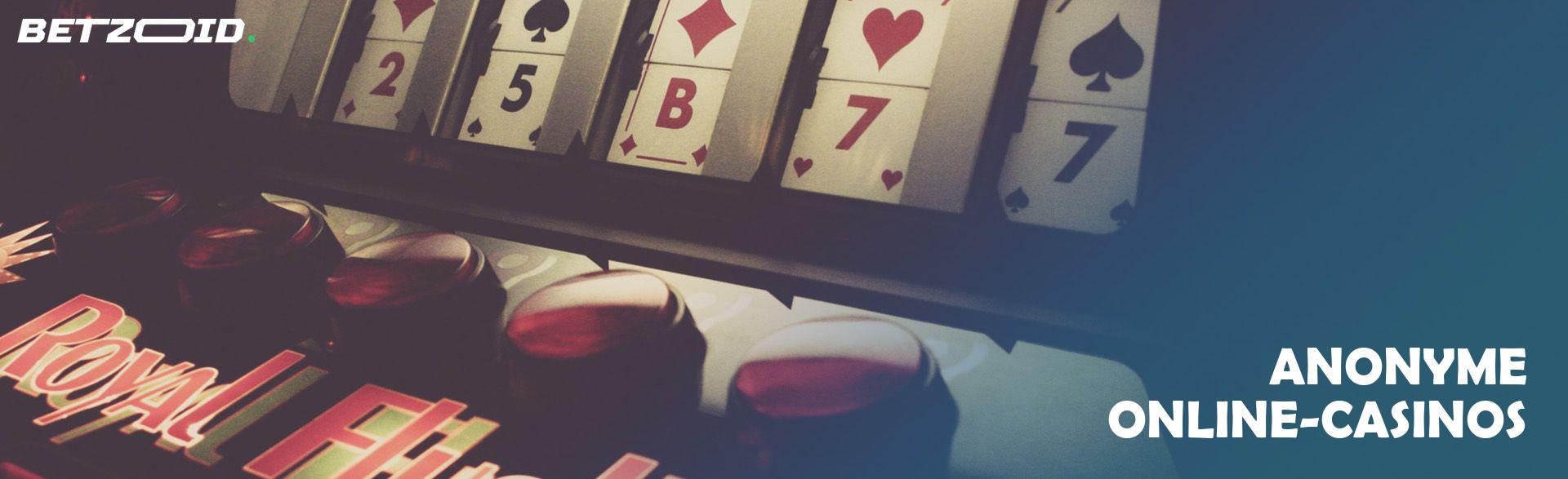 Anonyme Online-Casinos.