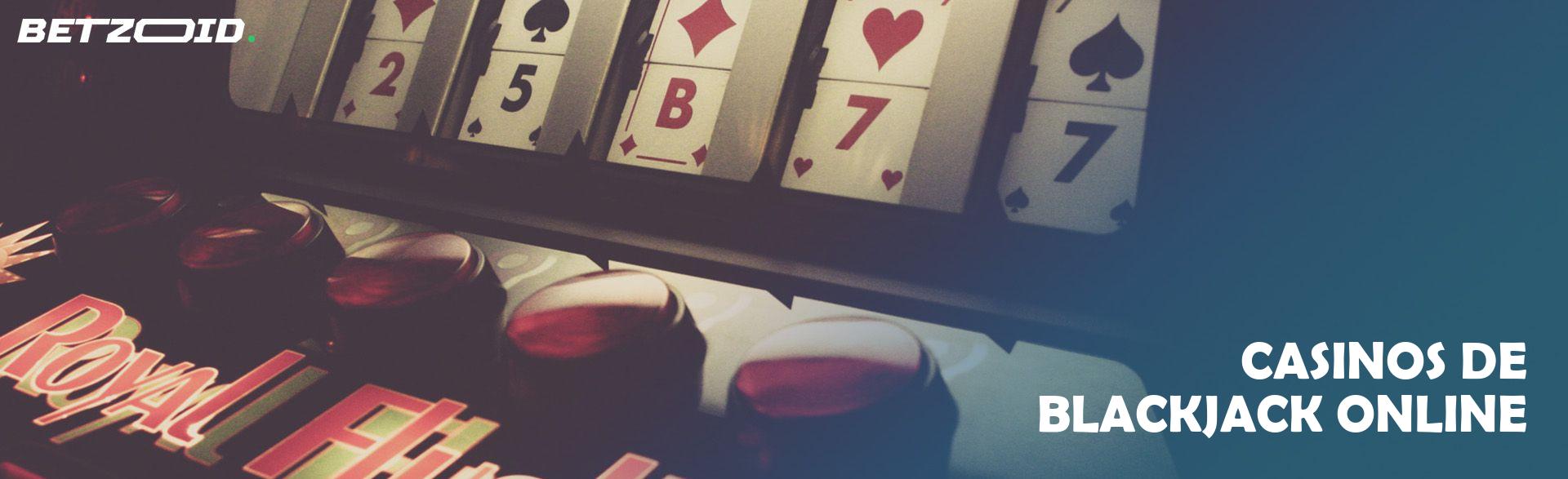 Casinos de Blackjack Online.