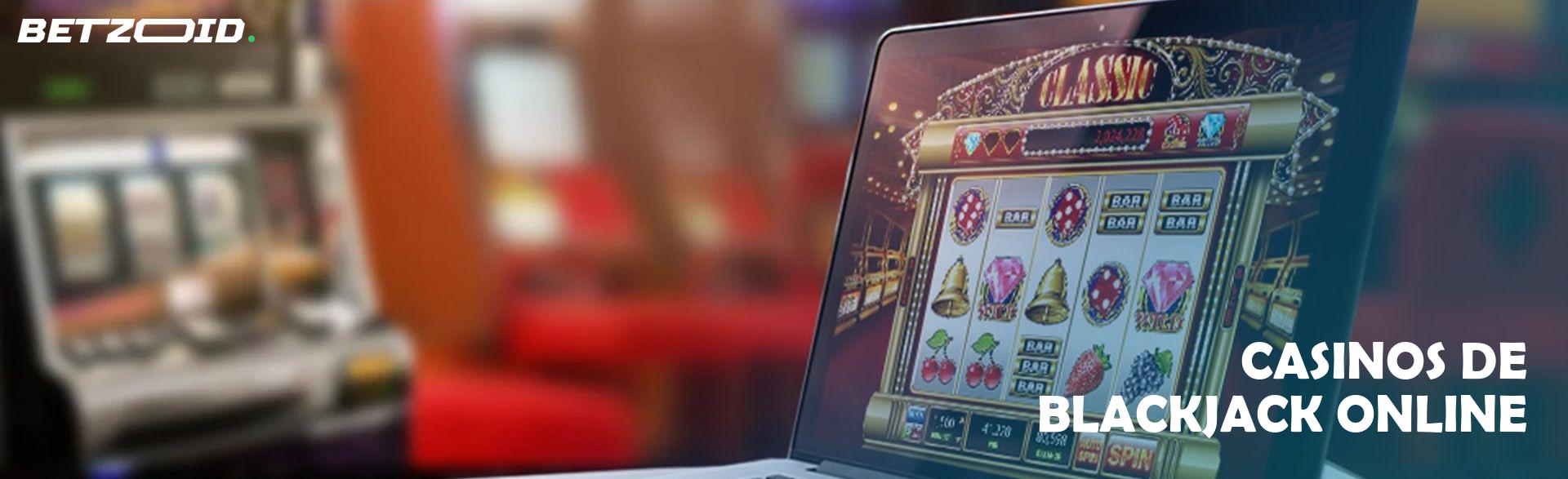 Casinos de Blackjack Online.