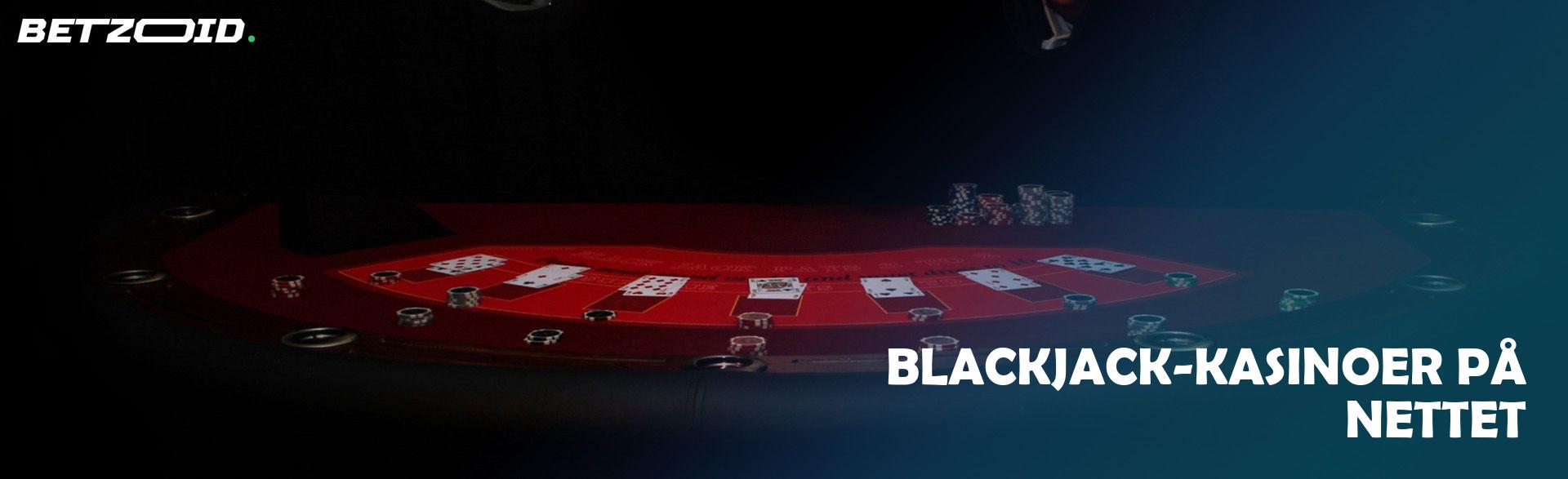 Blackjack-Kasinoer på Nettet.