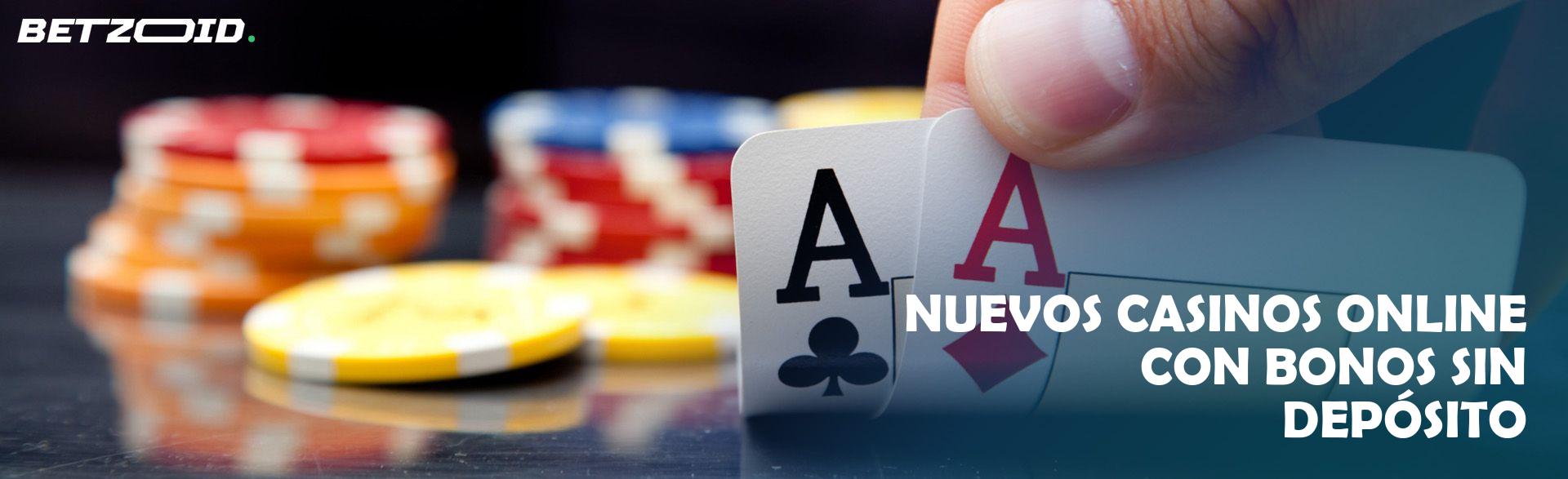 Nuevos casinos online españa bono sin deposito