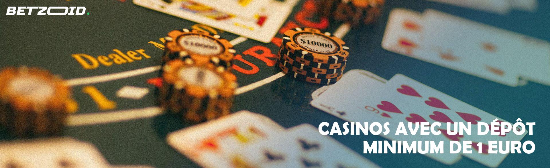 Casinos avec un Dépôt Minimum de 1 Euro.