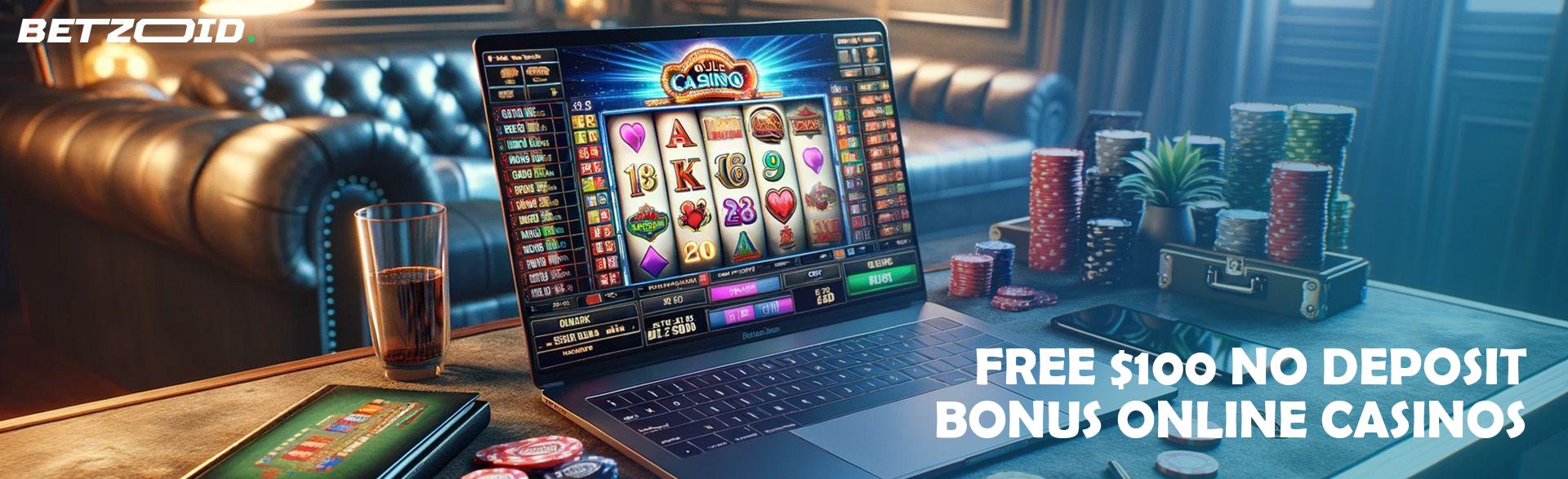 Free $100 No Deposit Bonus Online Casinos.