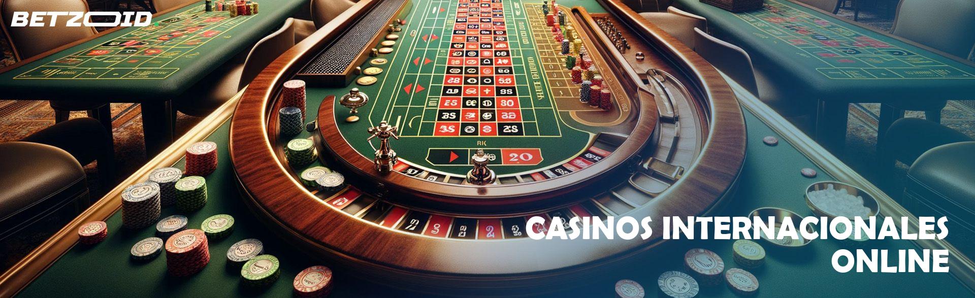 Casinos Internacionales Online.