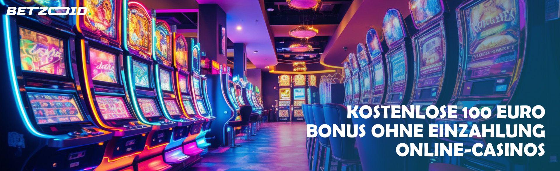 Kostenlose 100 Euro Bonus ohne Einzahlung Online-Casinos.