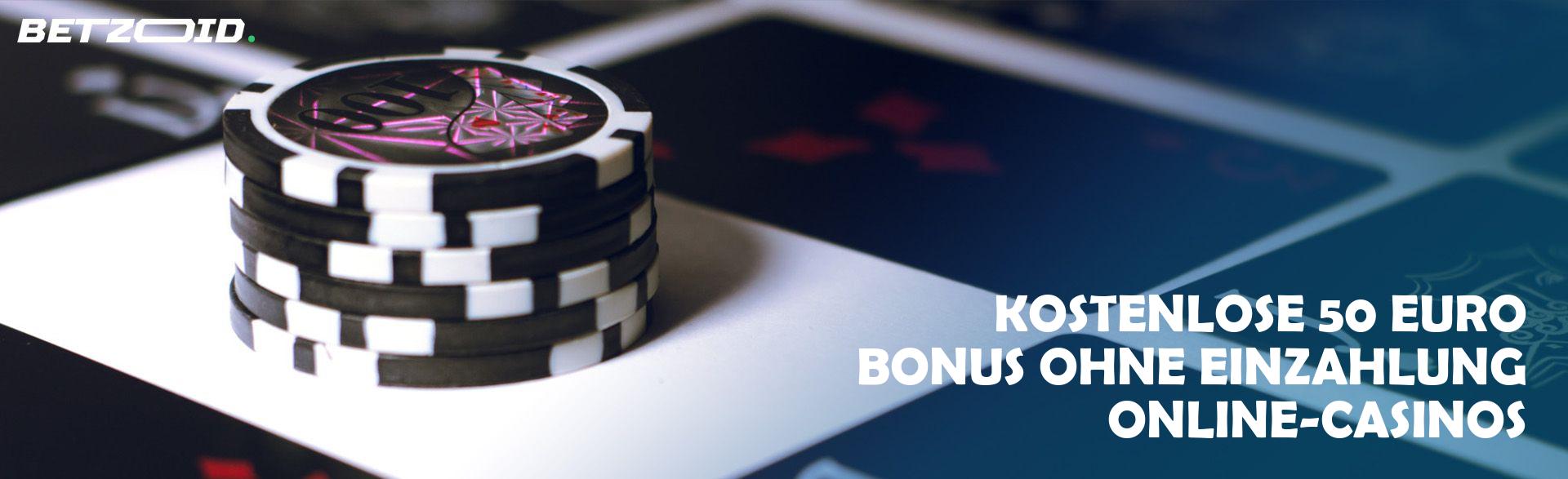 Kostenlose 50 Euro Bonus ohne Einzahlung Online-Casinos.