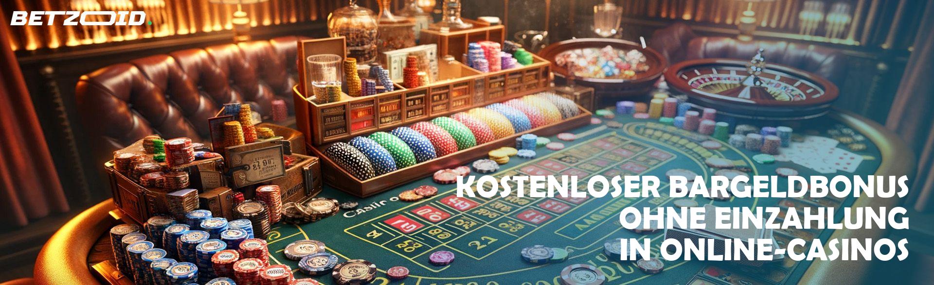 Kostenloser Bargeldbonus ohne Einzahlung in Online-Casinos.