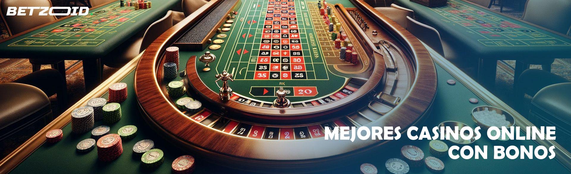 Mejores Casinos Online con Bonos.