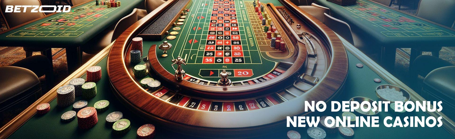 No Deposit Bonus New Online Casinos.
