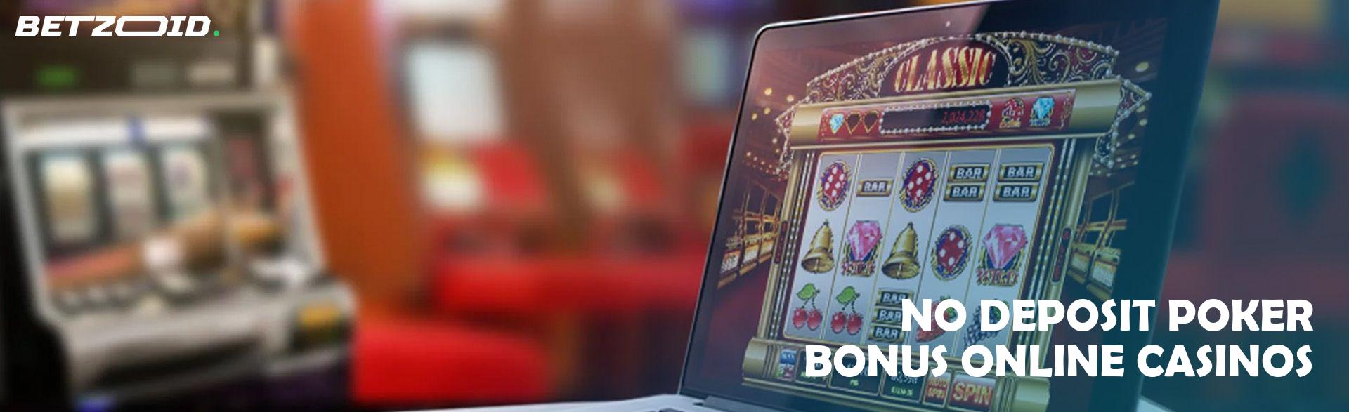 No Deposit Poker Bonus Online Casinos.