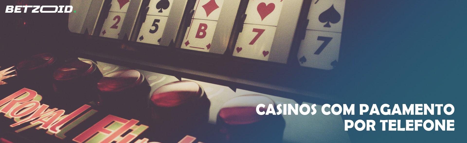 Casinos com Pagamento por Telefone.