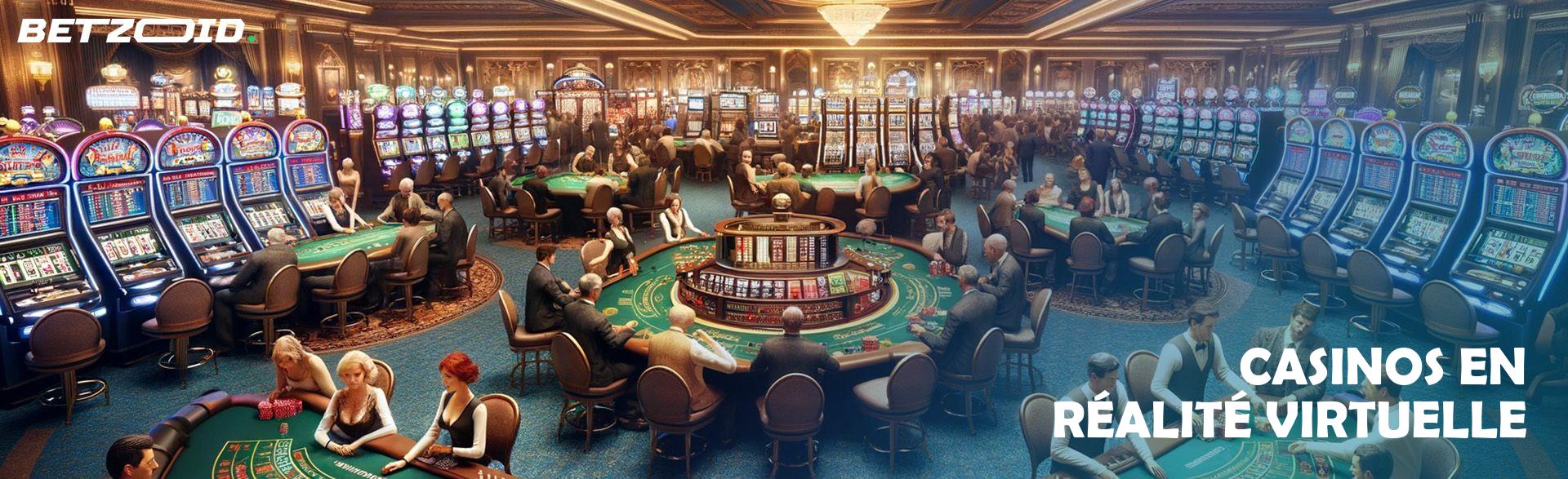 Casinos en Réalité Virtuelle.