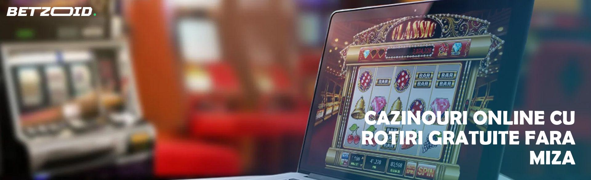Cazinouri Online Cu Rotiri Gratuite Fără Miză.
