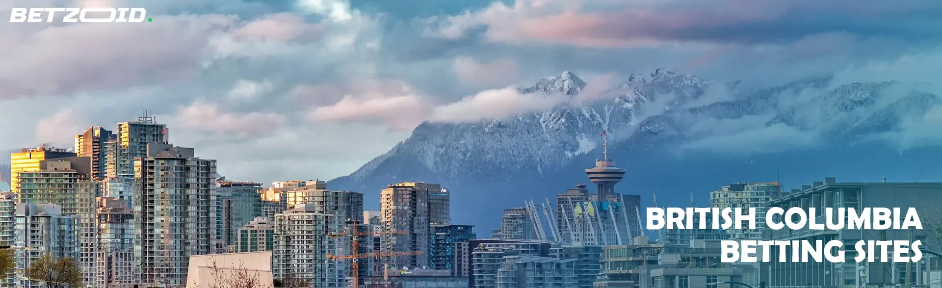 Skyline of Vancouver, British Columbia with mountains in the background, highlighting the modern and scenic environment of British Columbia betting sites.