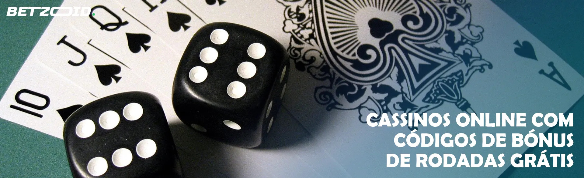 Os dados são colocados sobre as cartas. 