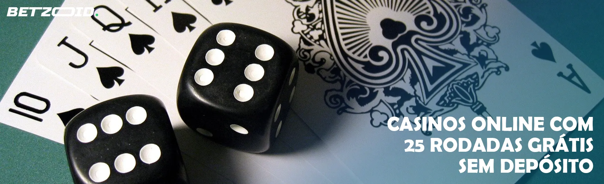 Os dados estão nas cartas de jogar.