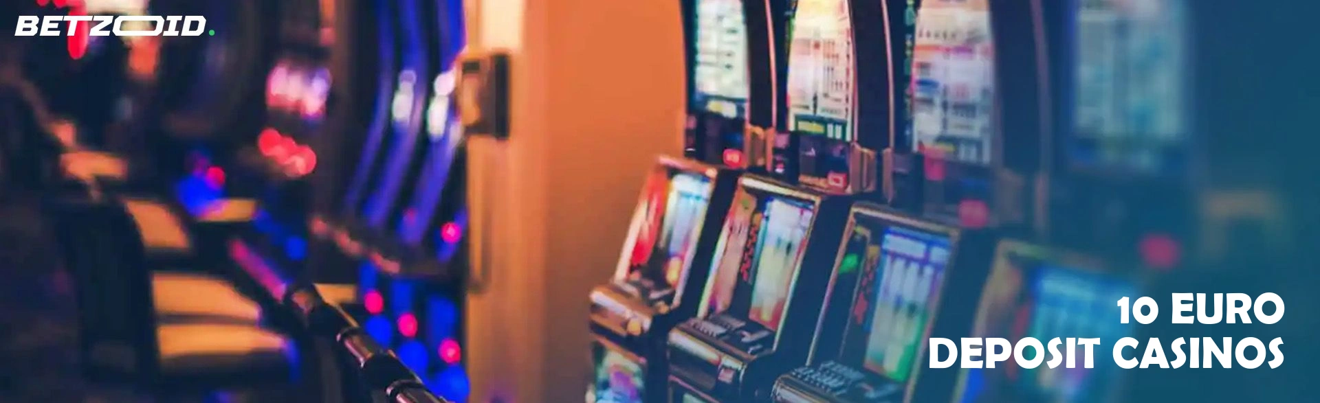 10 euro deposit casinos.