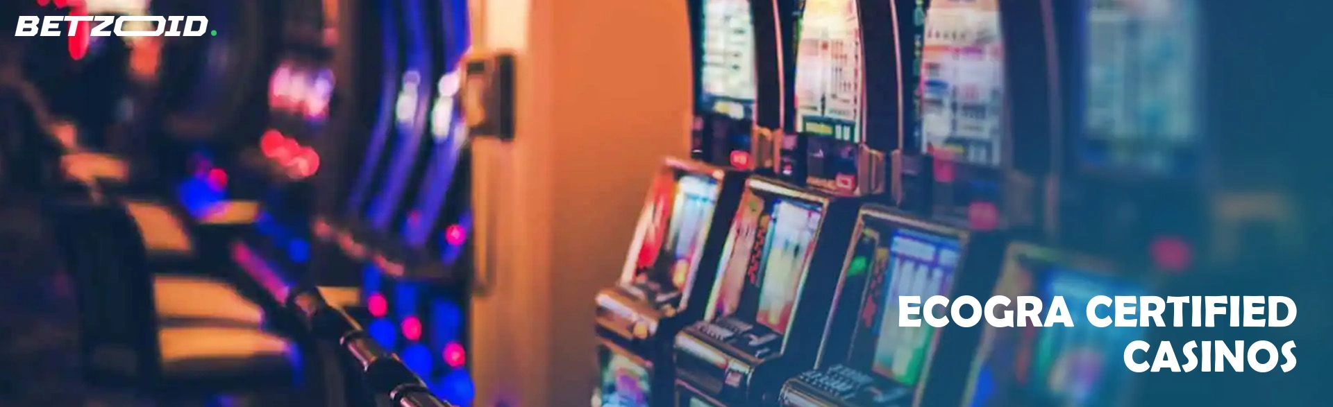 Ecogra certified casinos.