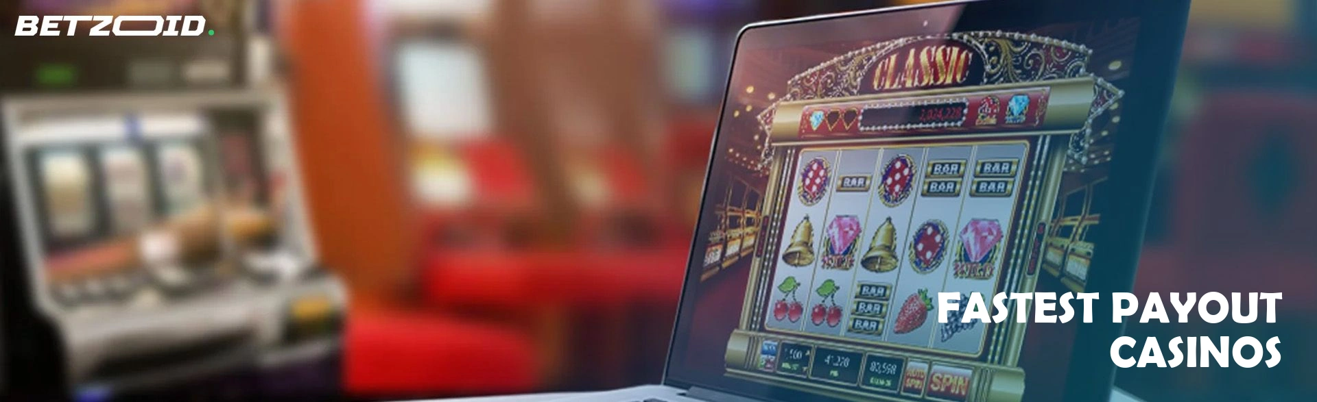 Fastest payout casinos.