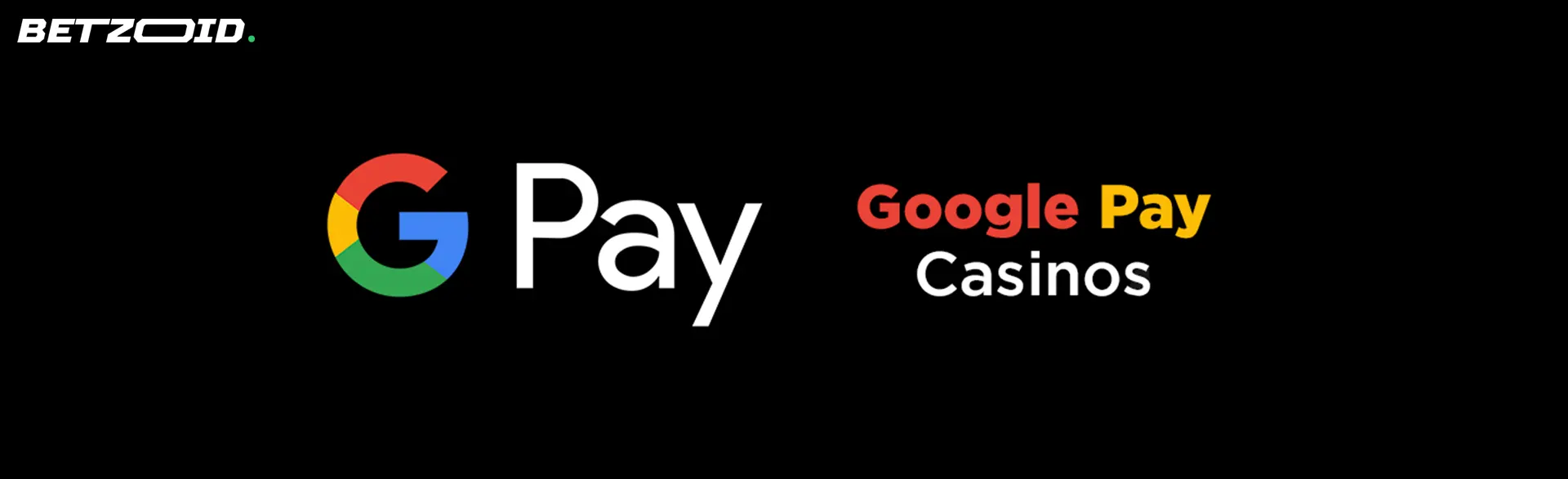 Google Pay-Logo und Google Pay Casinos-Text auf schwarzem Hintergrund.