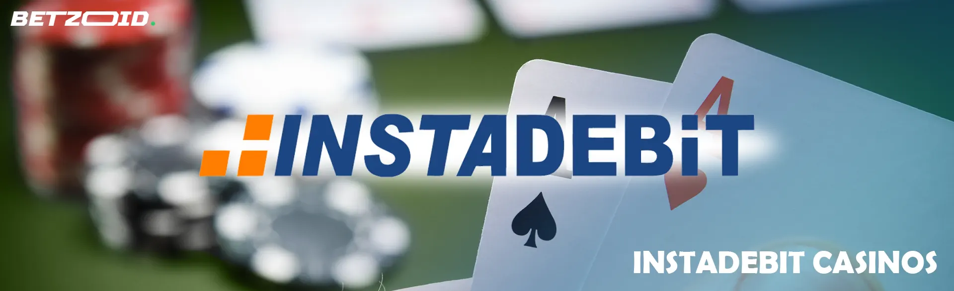 InstaDebit logo on a background of casino cards and chips.