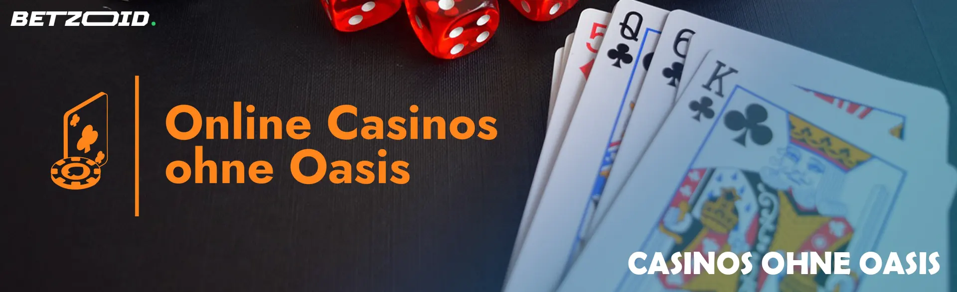 Die Inschrift „Casinos ohne OASIS“ vor einem Hintergrund aus Spielkarten und Würfeln.