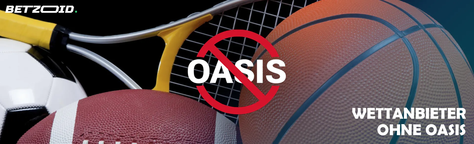 Durchgestrichene Inschrift OASIS vor einem Hintergrund aus Sportbällen und -schlägern.