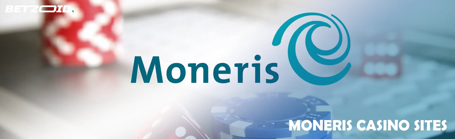 Moneris logo against a background of dice, playing cards, and casino chips.