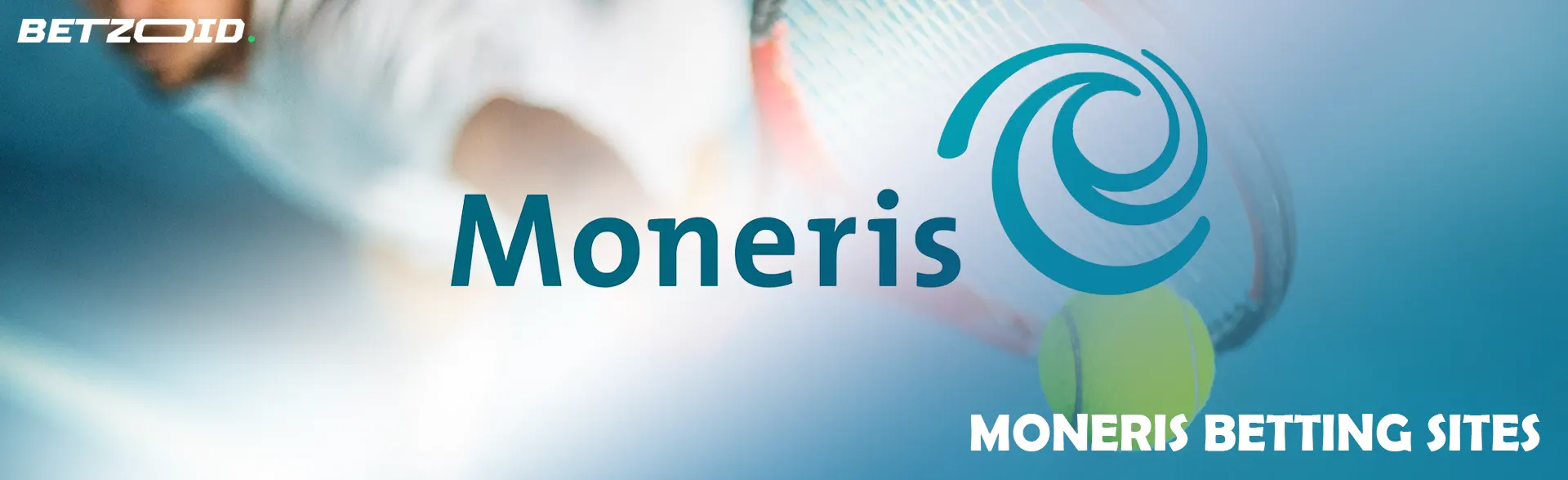 Moneris logo set against the backdrop of a tennis player with a racket and ball.