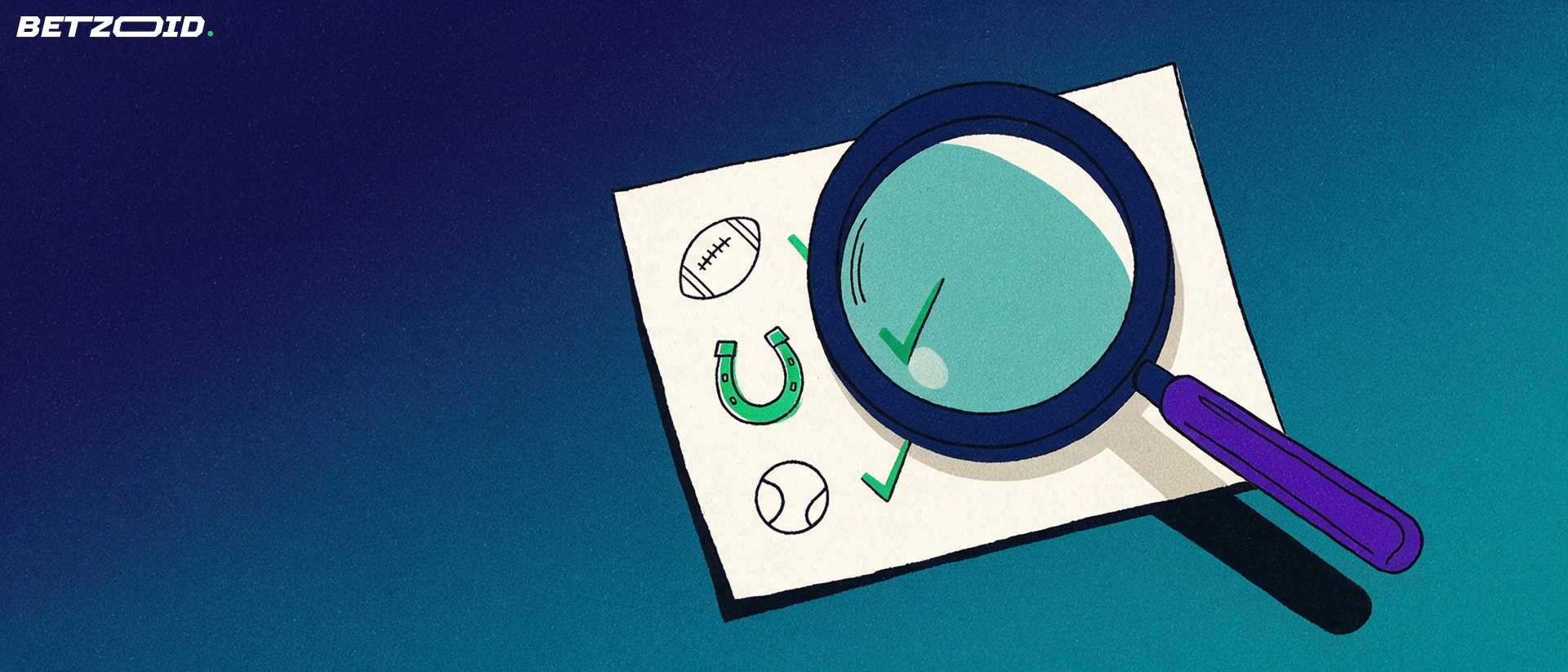 Illustration of a large magnifying glass examining a betting slip marked with football, horseshoe and tennis ball symbols and green tick marks.