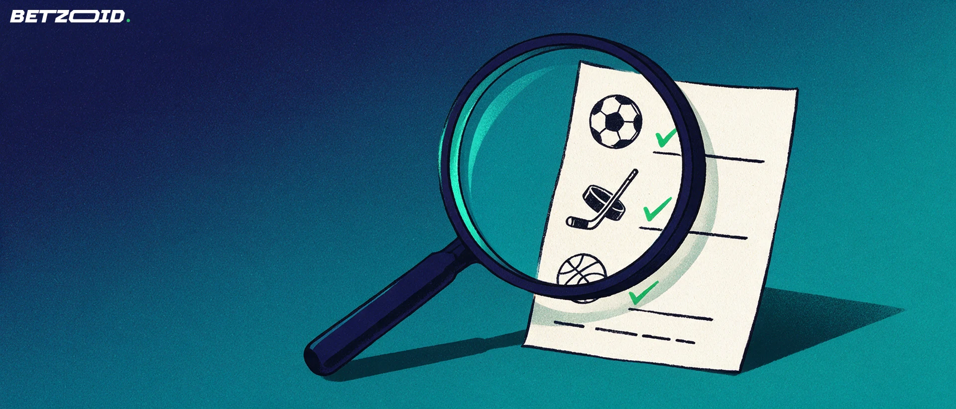 Illustration of a magnifying glass enlarging a betting slip that lists soccer, hockey and basketball symbols with checkmarks.