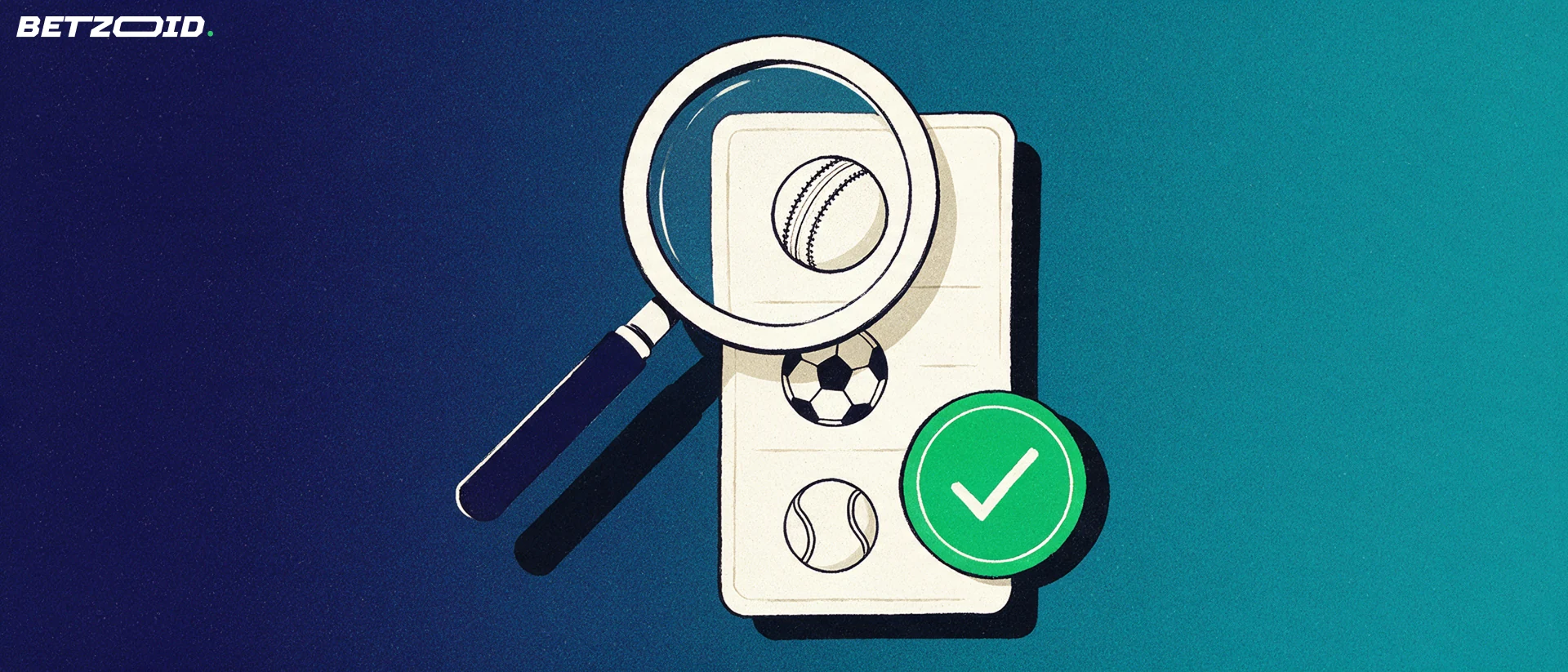 Illustration of a magnifying glass inspecting a betting slip marked with cricket, football and tennis symbols beside a green checkmark stamp.