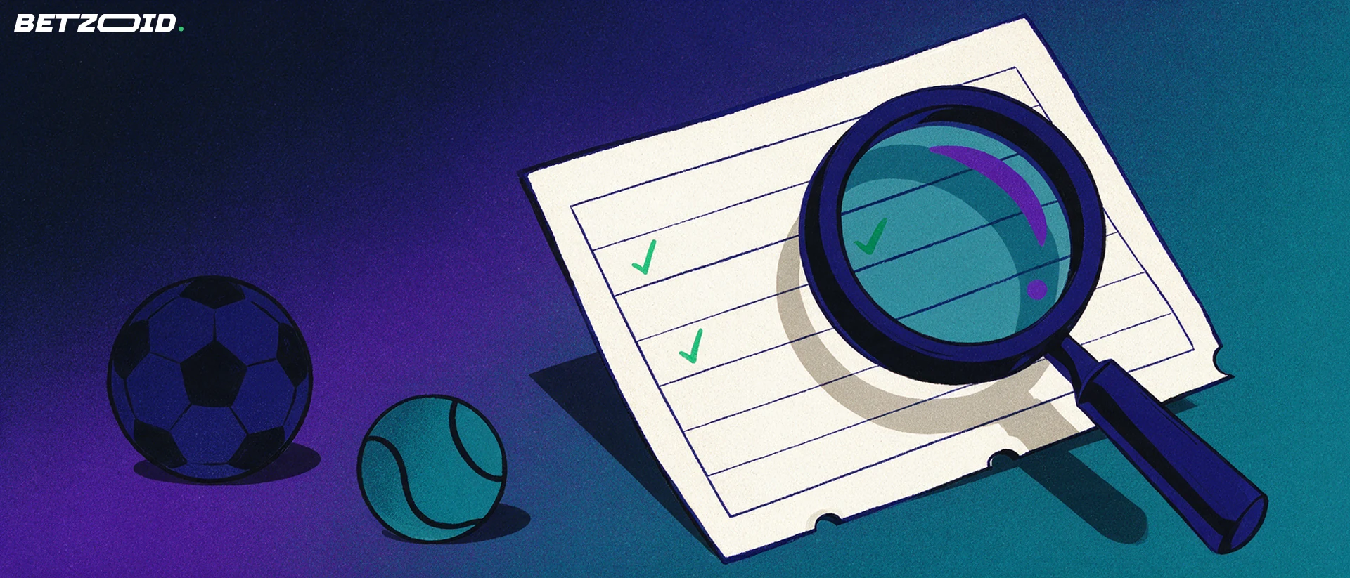Illustration of a magnifying glass inspecting a blank paper betting coupon with checkmarks beside a football and a tennis ball.