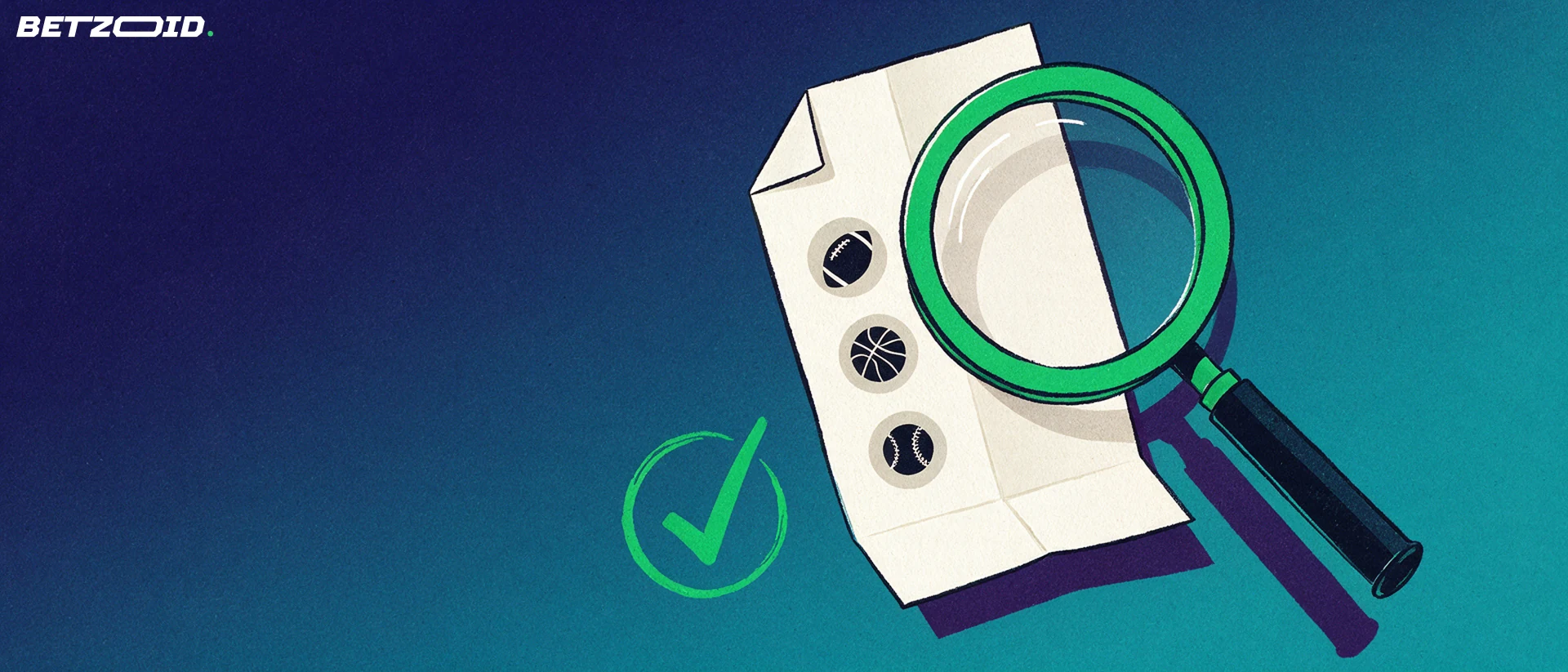 Illustration of a magnifying glass examining a betting slip marked with American football, basketball and baseball symbols beside a green checkmark stamp.