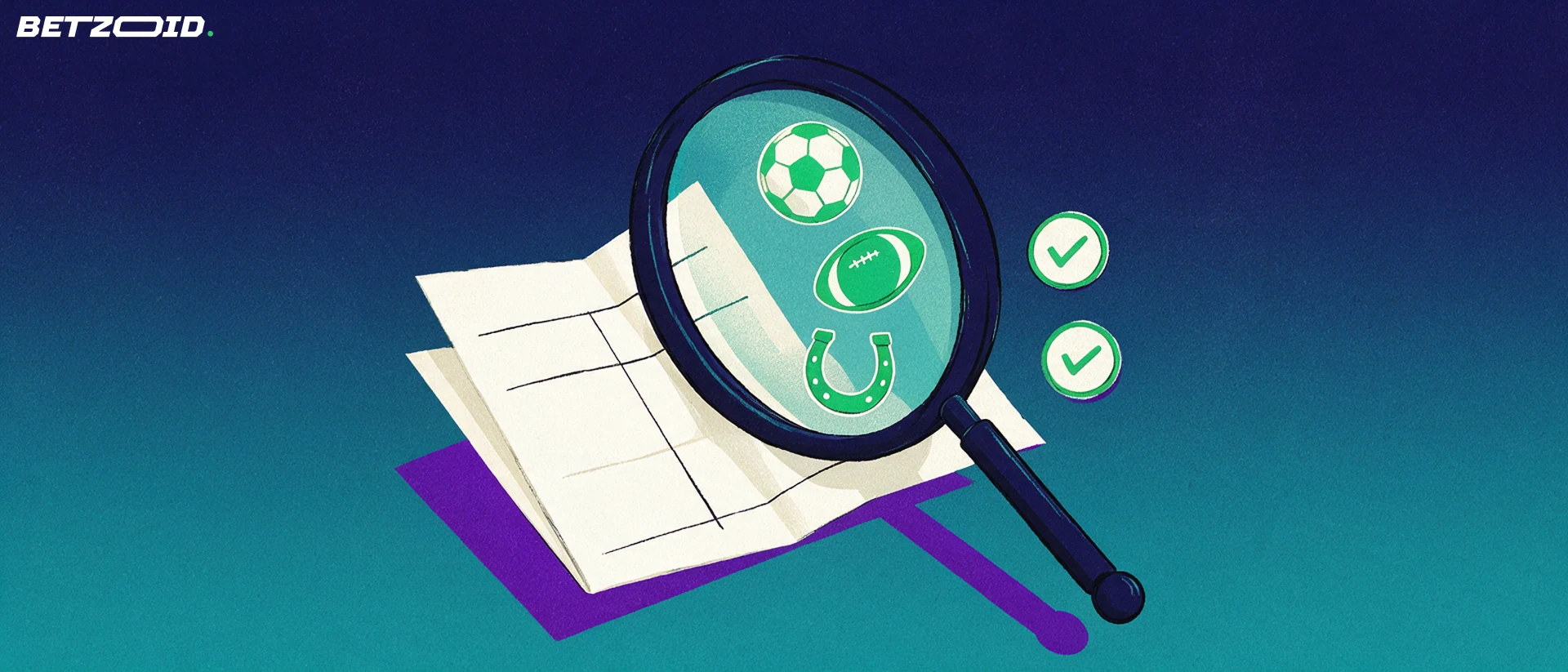 Illustration of a magnifying glass inspecting a paper betting slip with soccer, rugby and horseshoe symbols and two check-mark badges.