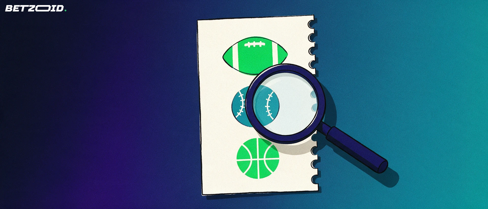 Illustration of a magnifying glass held over a large betting slip marked with American football, baseball and basketball symbols.