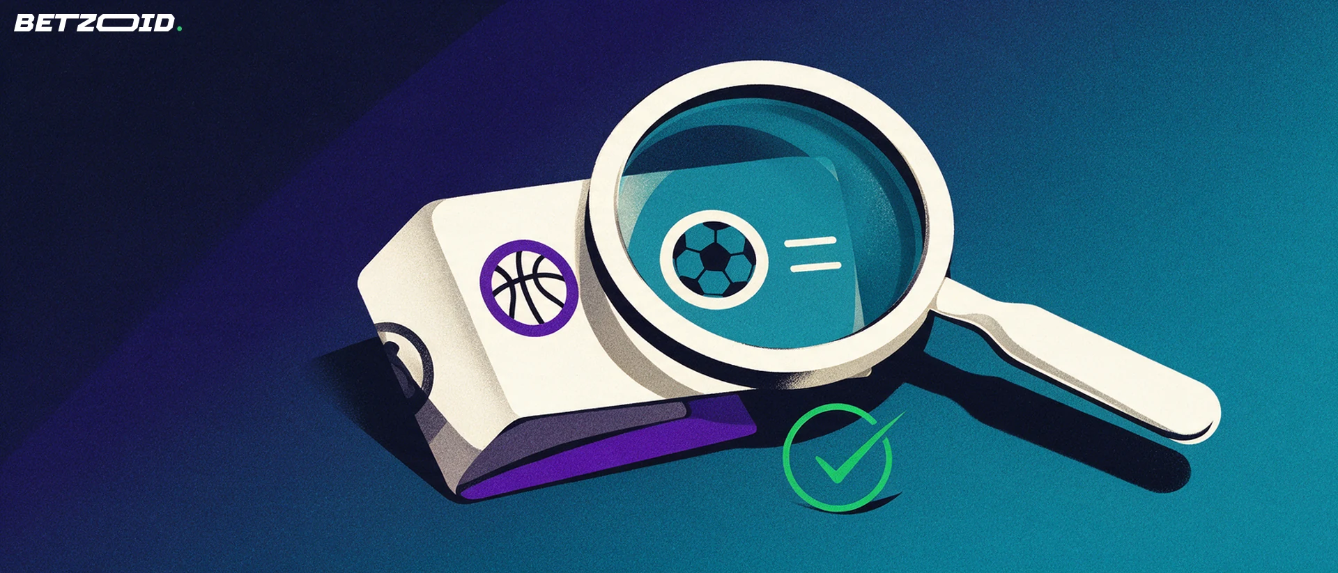 Illustration of a magnifying glass enlarging a paper betting slip marked with basketball and soccer symbols and a green checkmark.