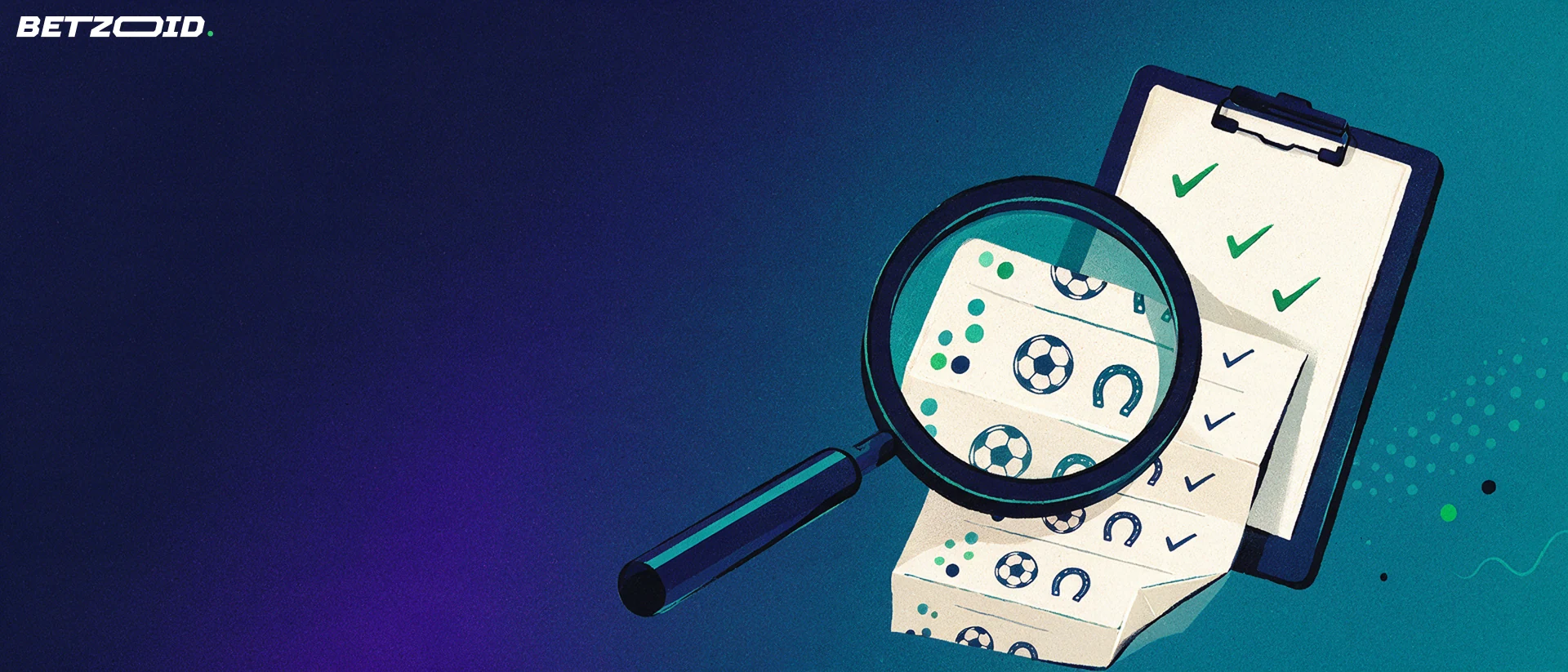 Illustration of a magnifying glass inspecting a betting slip marked with soccer ball and horseshoe symbols beside a checklist