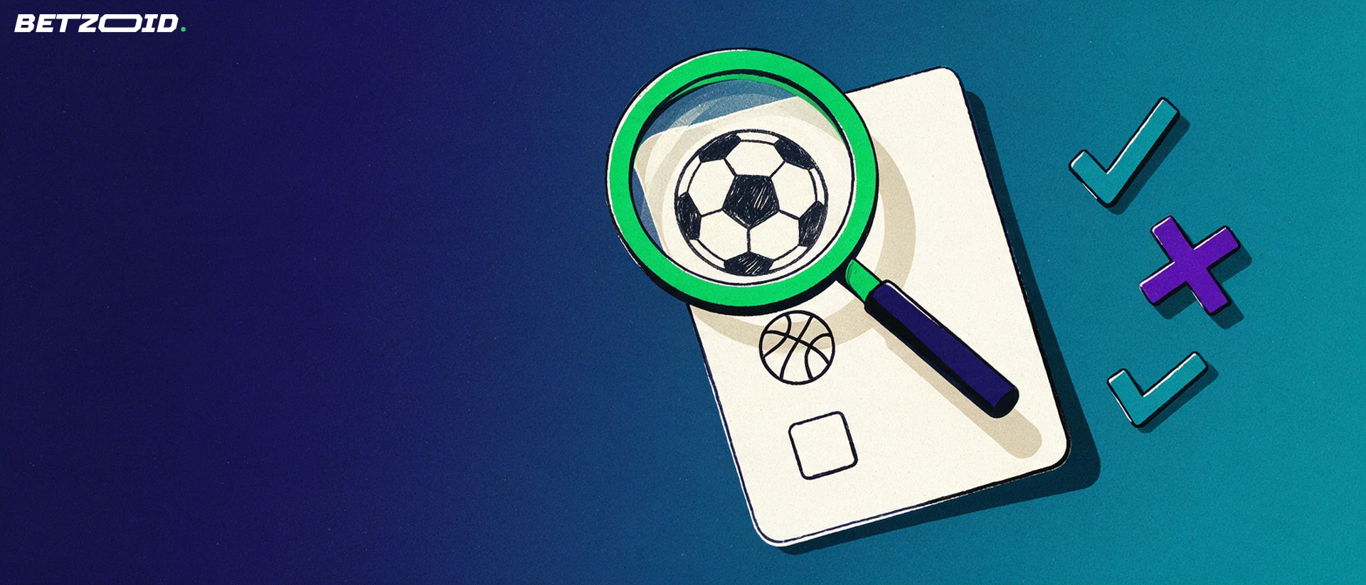 Illustration of a magnifying glass inspecting an unbranded betting slip marked with soccer and basketball symbols and small check marks.